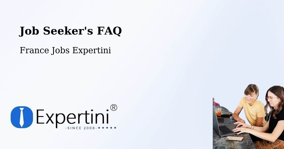 Job Seeker FAQ – Houdan - France Jobs Expertini